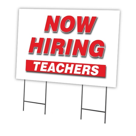 Signmission Now Hiring Teachers Yard Sign & Stake outdoor plastic coroplast window, C-2436 TEACHERS C-2436 TEACHERS